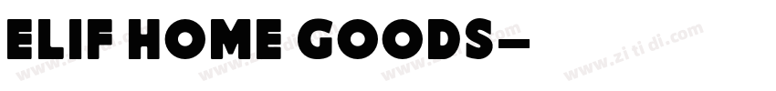 Elif Home Goods字体转换